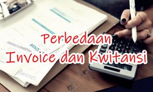 apa perbedaan invoice dan Kwitansi