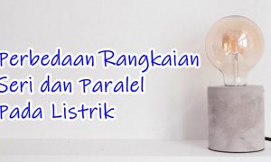 Contoh rangkaian seri dan paralel